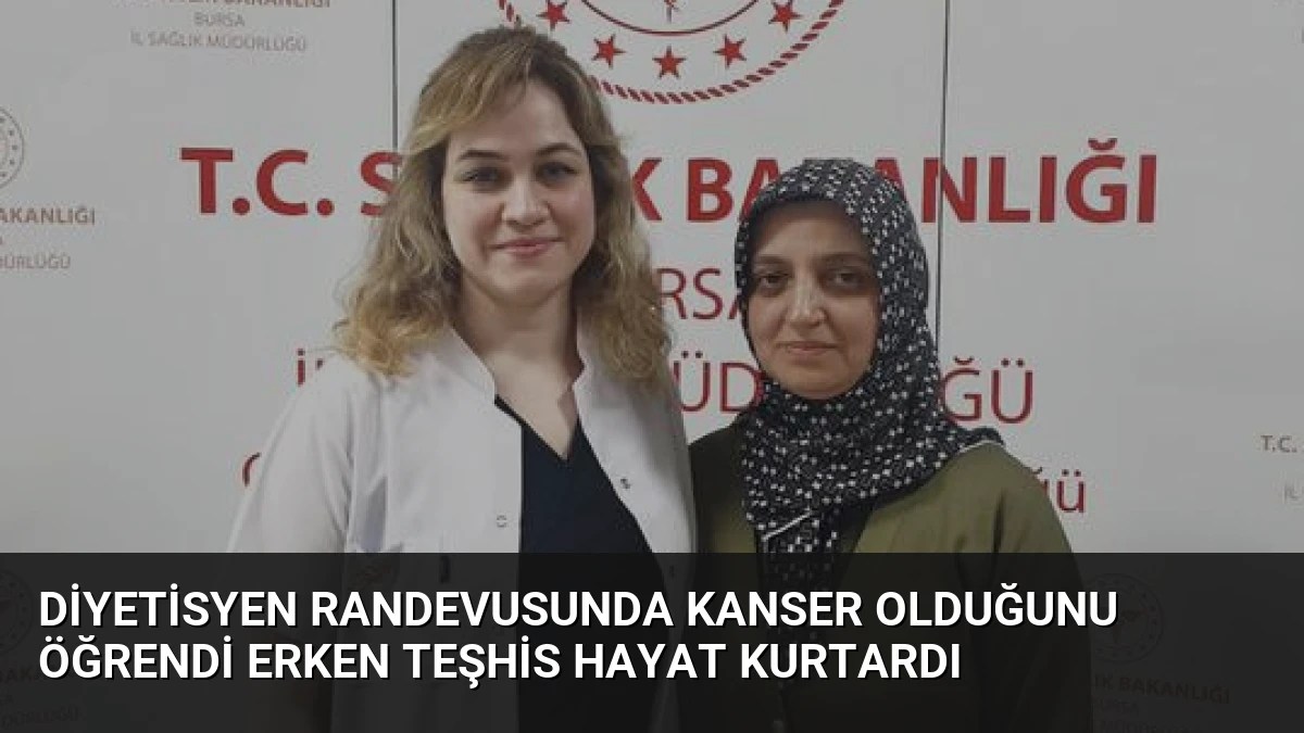 Diyetisyen Randevusunda Kanser Olduğunu Öğrendi Erken Teşhis Hayat Kurtardı