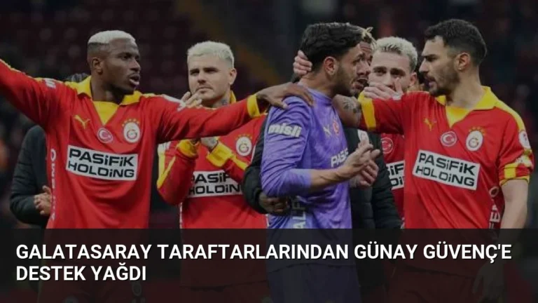 Galatasaray taraftarlarından Günay Güvenç’e destek yağdı