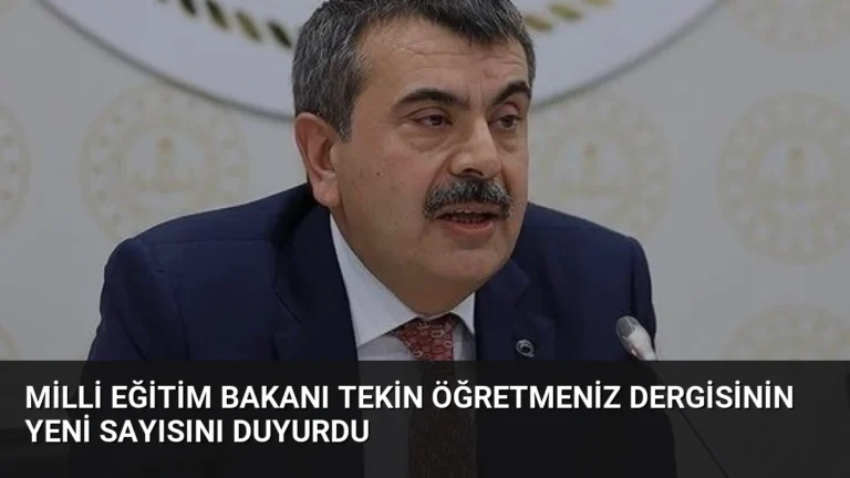 Milli Eğitim Bakanı Tekin ÖğretmenİZ Dergisinin Yeni Sayısını Duyurdu