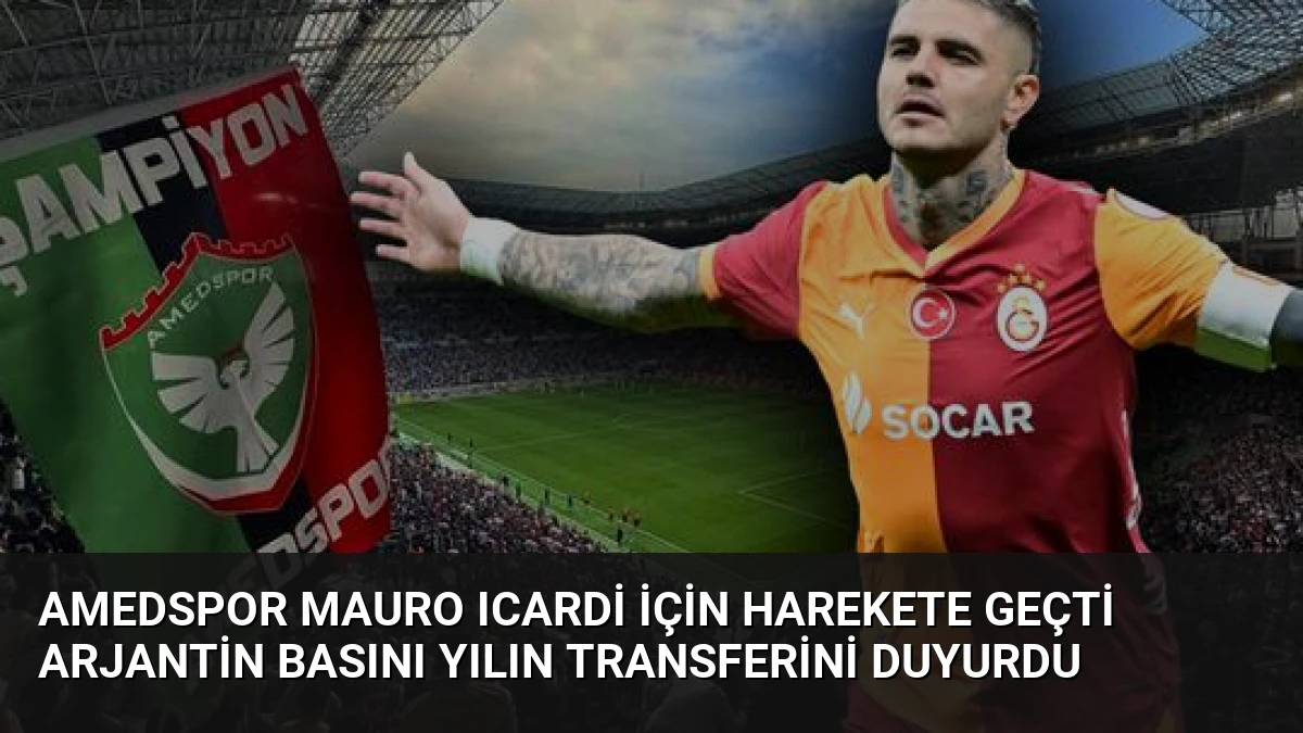 Amedspor Mauro Icardi İçin Harekete Geçti Arjantin Basını Yılın Transferini Duyurdu