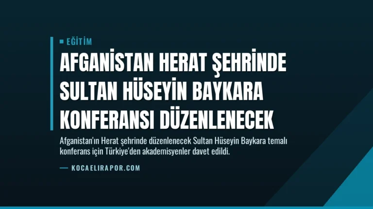 Afganistan Herat şehrinde Sultan Hüseyin Baykara konferansı düzenlenecek