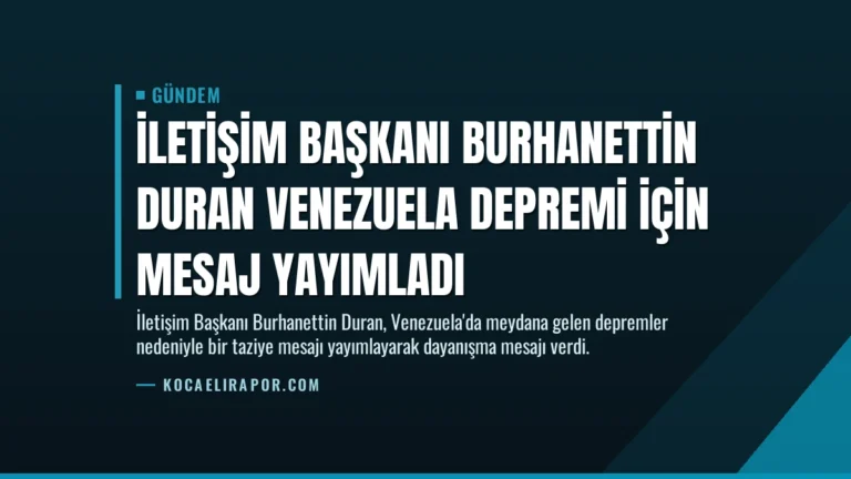 İletişim Başkanı Burhanettin Duran Venezuela Depremi İçin Mesaj Yayımladı