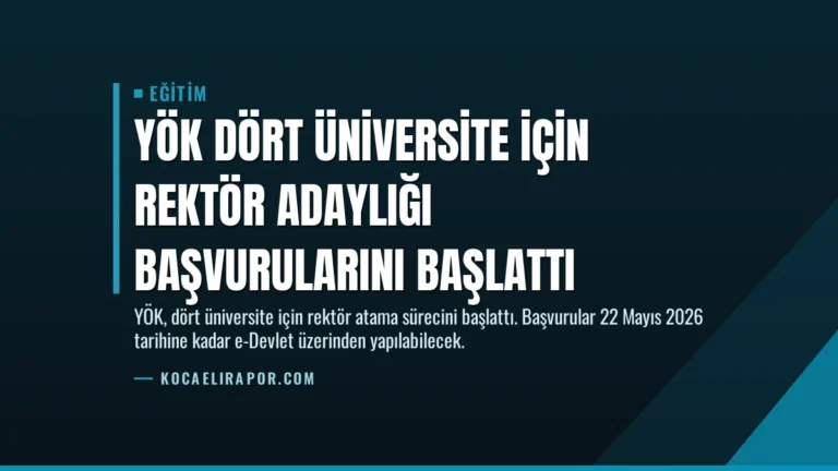 YÖK Dört Üniversite İçin Rektör Adaylığı Başvurularını Başlattı