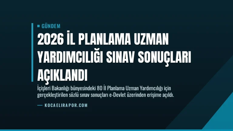 2026 İl Planlama Uzman Yardımcılığı Sınav Sonuçları Açıklandı