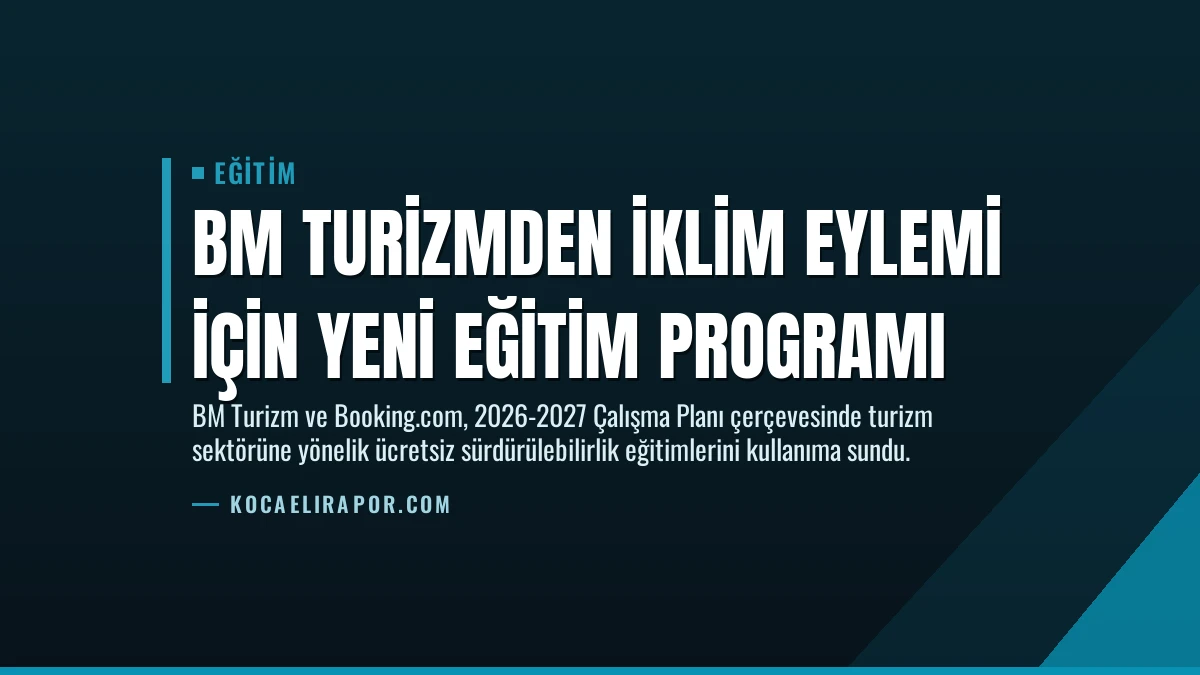 BM Turizmden İklim Eylemi İçin Yeni Eğitim Programı