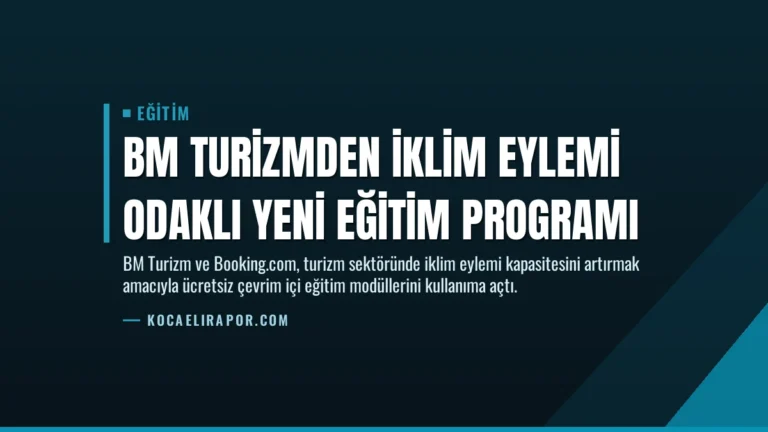BM Turizmden İklim Eylemi Odaklı Yeni Eğitim Programı