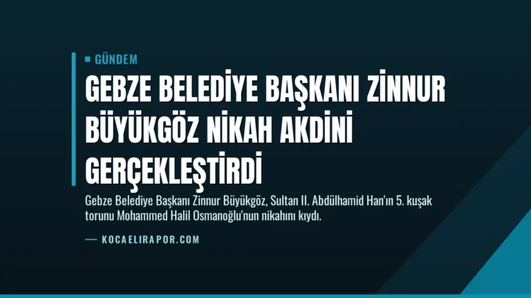 Gebze Belediye Başkanı Zinnur Büyükgöz Nikah Akdini Gerçekleştirdi