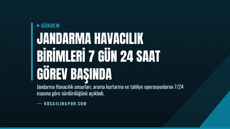 Jandarma Havacılık Birimleri 7 Gün 24 Saat Görev Başında