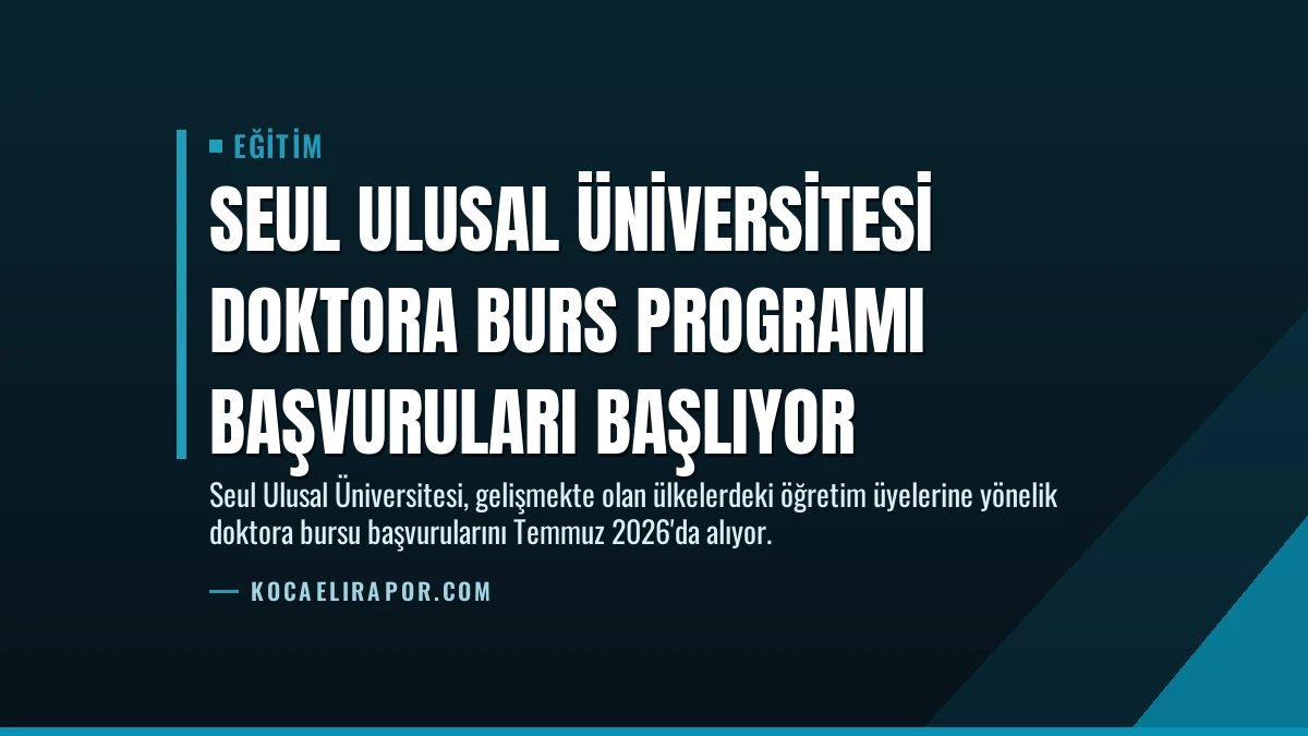 Seul Ulusal Üniversitesi Doktora Burs Programı Başvuruları Başlıyor