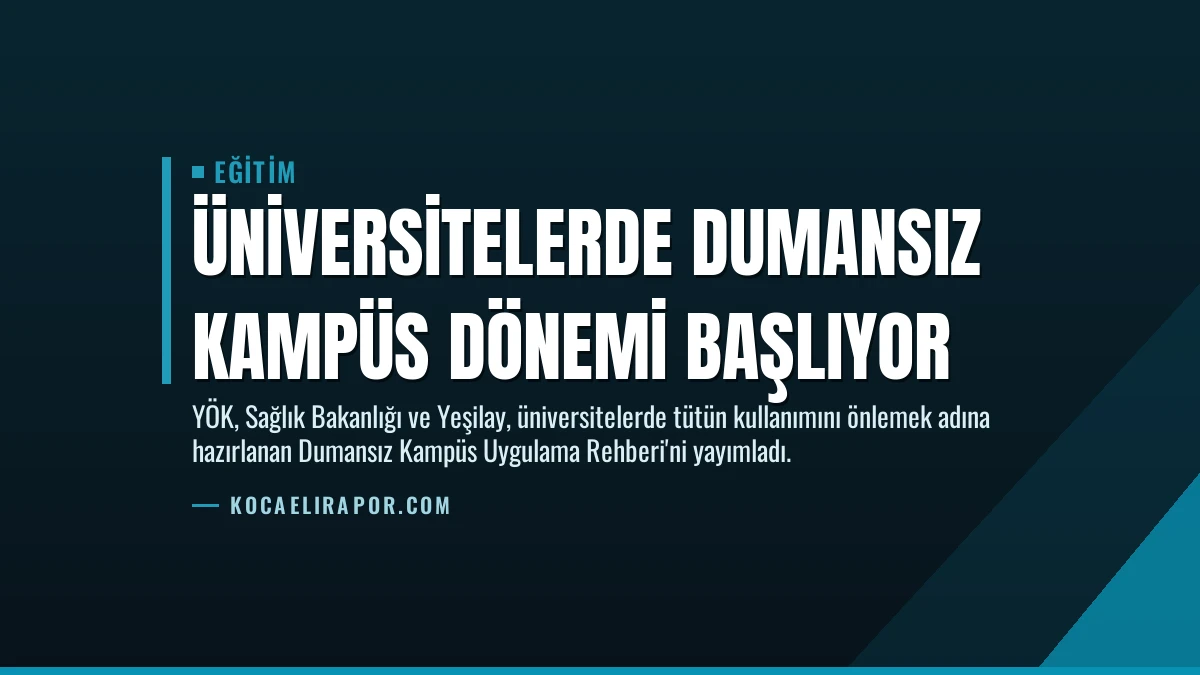 Üniversitelerde Dumansız Kampüs Dönemi Başlıyor