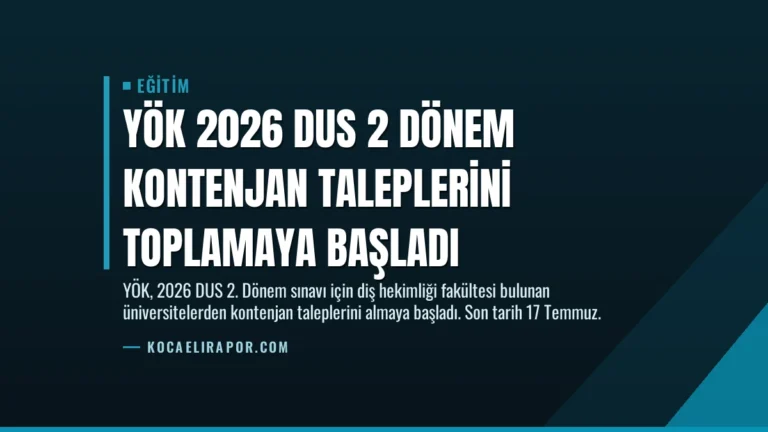 YÖK 2026 DUS 2 Dönem Kontenjan Taleplerini Toplamaya Başladı