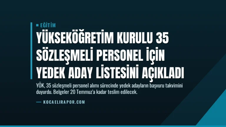 Yükseköğretim Kurulu 35 Sözleşmeli Personel İçin Yedek Aday Listesini Açıkladı
