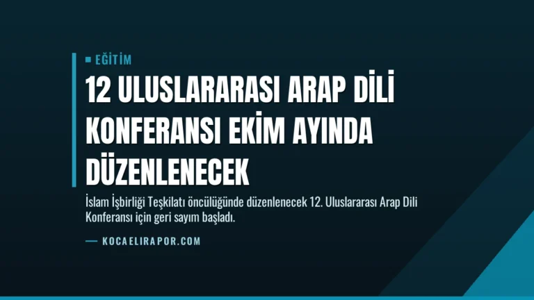 12 Uluslararası Arap Dili Konferansı Ekim ayında düzenlenecek