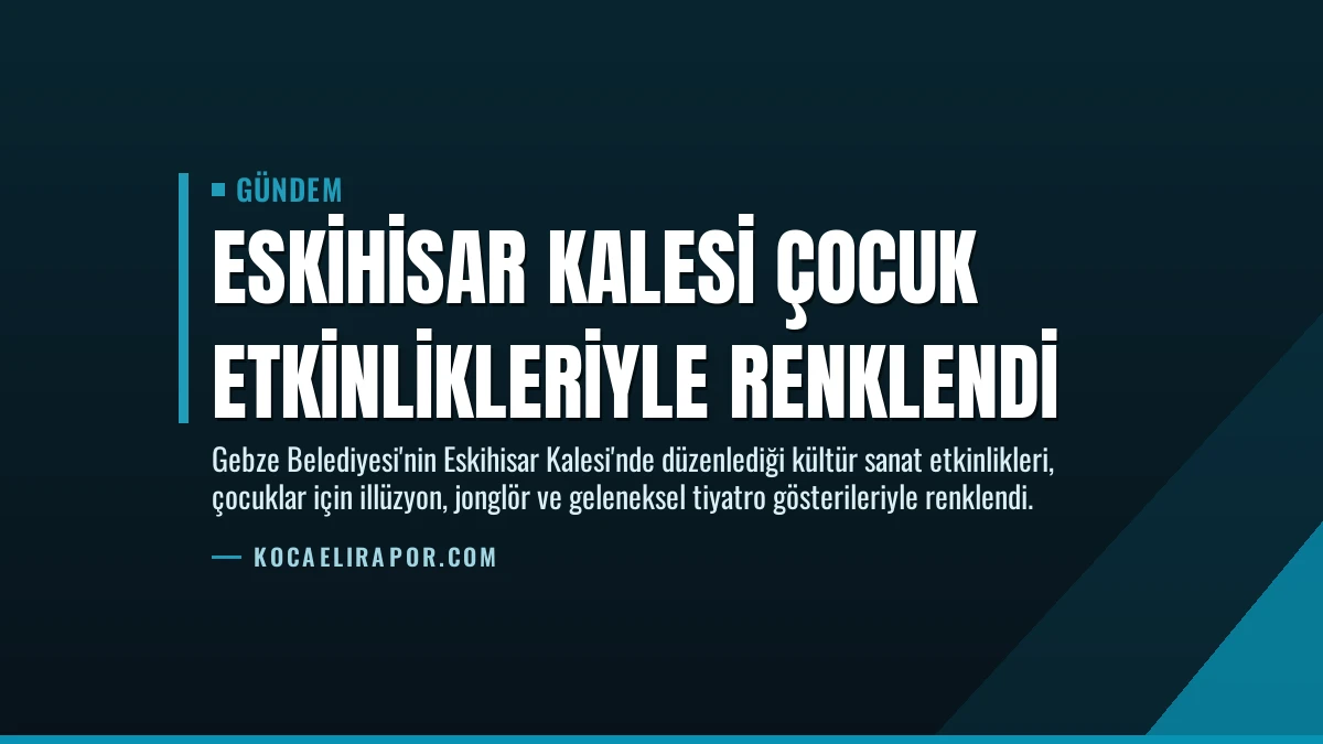Eskihisar Kalesi Çocuk Etkinlikleriyle Renklendi