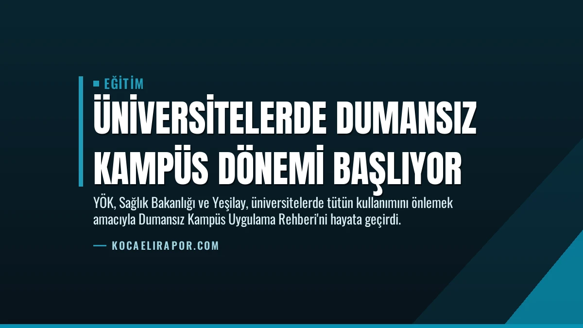 Üniversitelerde Dumansız Kampüs Dönemi Başlıyor