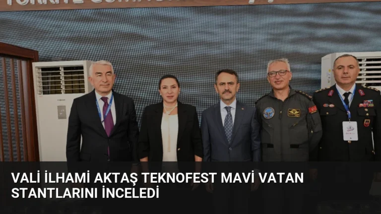 Vali İlhami Aktaş TEKNOFEST Mavi Vatan Stantlarını İnceledi