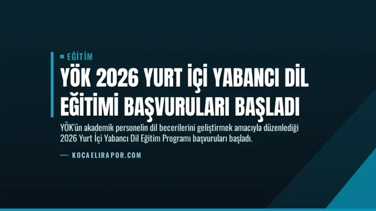 YÖK 2026 Yurt İçi Yabancı Dil Eğitimi Başvuruları Başladı