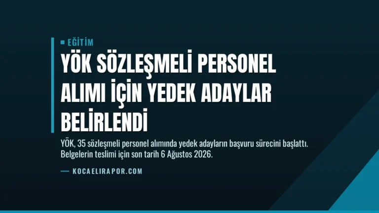 YÖK Sözleşmeli Personel Alımı İçin Yedek Adaylar Belirlendi