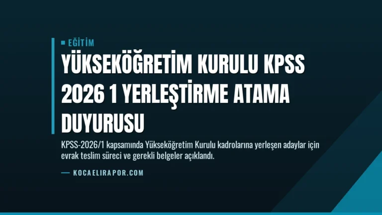 Yükseköğretim Kurulu KPSS 2026 1 Yerleştirme Atama Duyurusu