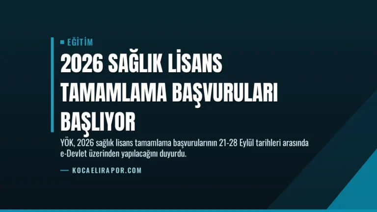 2026 Sağlık Lisans Tamamlama Başvuruları Başlıyor