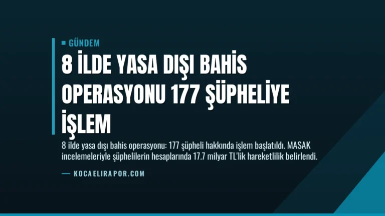 8 İlde Yasa Dışı Bahis Operasyonu 177 Şüpheliye İşlem
