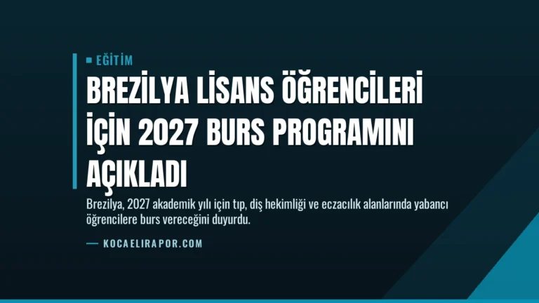 Brezilya Lisans Öğrencileri İçin 2027 Burs Programını Açıkladı