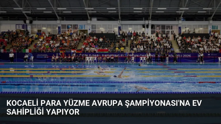 Kocaeli Para Yüzme Avrupa Şampiyonası’na Ev Sahipliği Yapıyor