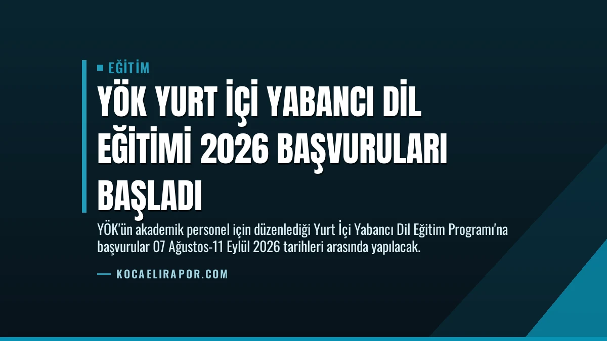 YÖK Yurt İçi Yabancı Dil Eğitimi 2026 Başvuruları Başladı