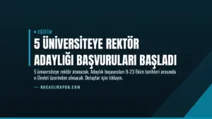 5 Üniversiteye Rektör Adaylığı Başvuruları Başladı