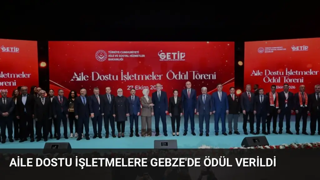 Aile Dostu İşletmelere Gebze'de Ödül Verildi