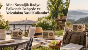 Mini Nostaljik Radyo Balkonda Bahçede ve Yolculukta Nasıl Kullanılır?