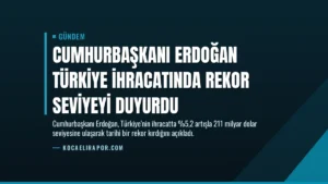 Cumhurbaşkanı Erdoğan Türkiye ihracatında rekor seviyeyi duyurdu