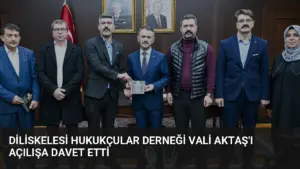 Diliskelesi Hukukçular Derneği Vali Aktaş’ı Açılışa Davet Etti