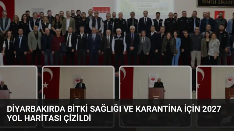 Diyarbakırda Bitki Sağlığı ve Karantina İçin 2027 Yol Haritası Çizildi