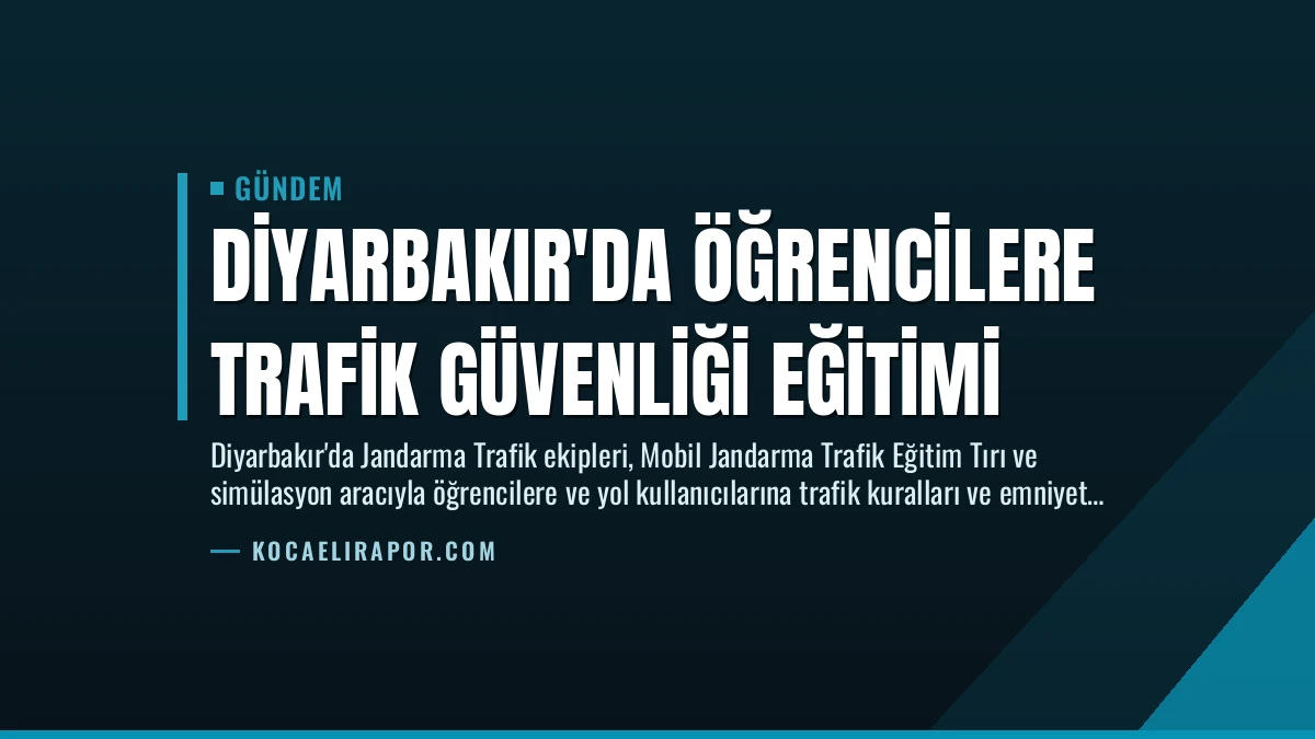 Diyarbakır’da Öğrencilere Trafik Güvenliği Eğitimi