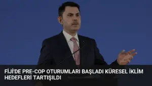 Fiji’de Pre-COP Oturumları Başladı Küresel İklim Hedefleri Tartışıldı