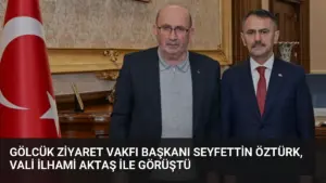 Gölcük Ziyaret Vakfı Başkanı Seyfettin Öztürk, Vali İlhami Aktaş ile Görüştü