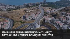 İzmir Depremi'nin Üzerinden 6 Yıl Geçti: Bayraklı'da Kentsel Dönüşüm Sürüyor