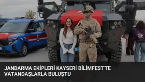 Jandarma Ekipleri Kayseri Bilimfest’te Vatandaşlarla Buluştu