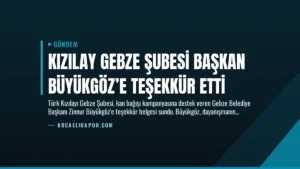 Kızılay Gebze Şubesi Başkan Büyükgöz’e Teşekkür Etti