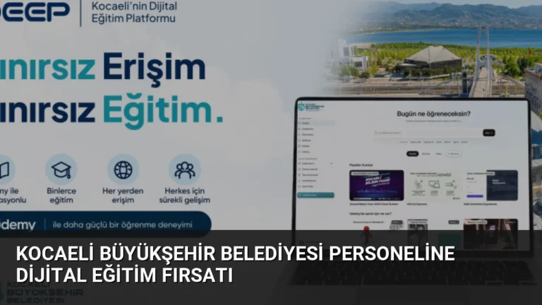 Kocaeli Büyükşehir Belediyesi Personeline Dijital Eğitim Fırsatı