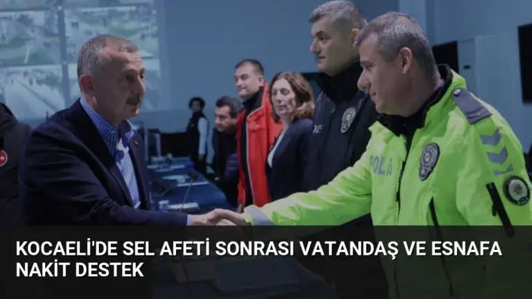 Kocaeli’de Sel Afeti Sonrası Vatandaş ve Esnafa Nakit Destek