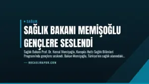 Sağlık Bakanı Memişoğlu Gençlere Seslendi